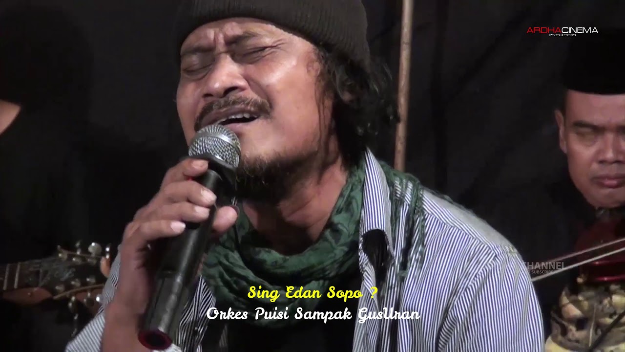 Sing Edan Sopo ... ? | Orkes Puisi Sampak GusUran | Live Version
