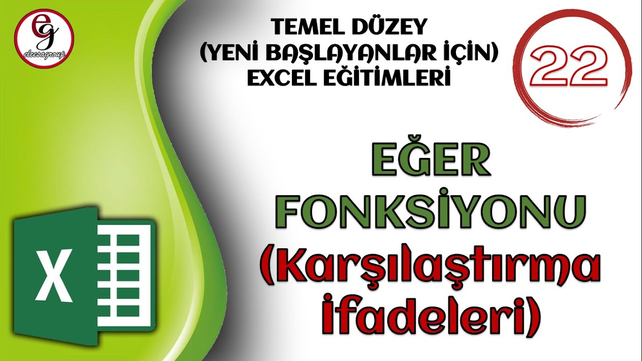 EXCEL DERS 22 -  EĞER Fonksiyonu - 1 (Karşılaştırma İşlemleri) (Giriş Seviyesi)