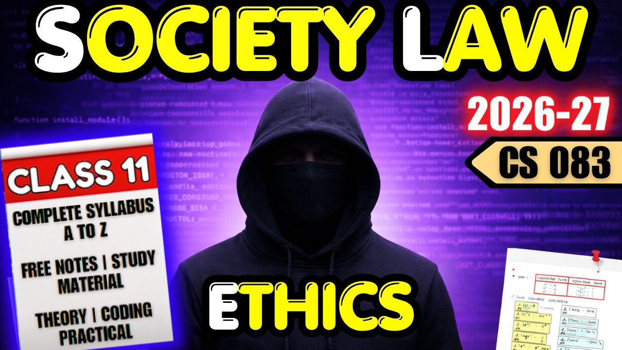 Class 11 Computer Science | Society, Law and Ethics | Unit 3 | Code 083 | ONE SHOT Boards 2026-27
