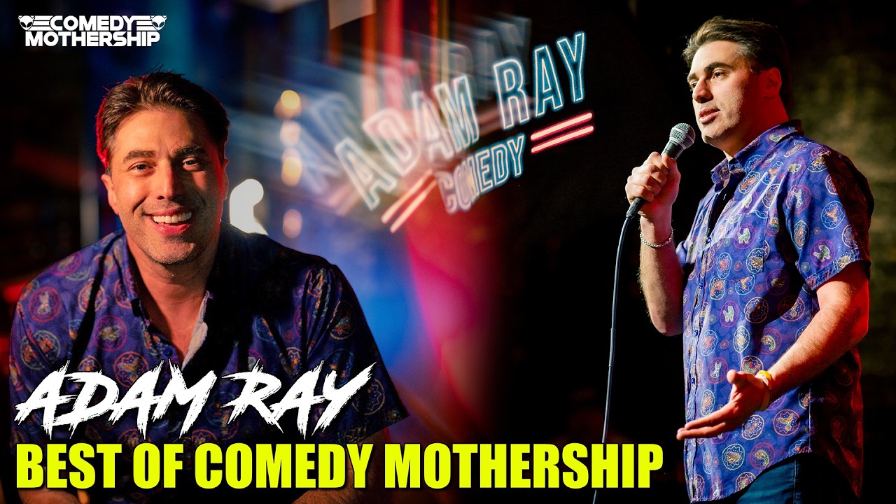 Best of The Comedy Mothership | Adam Ray Comedy