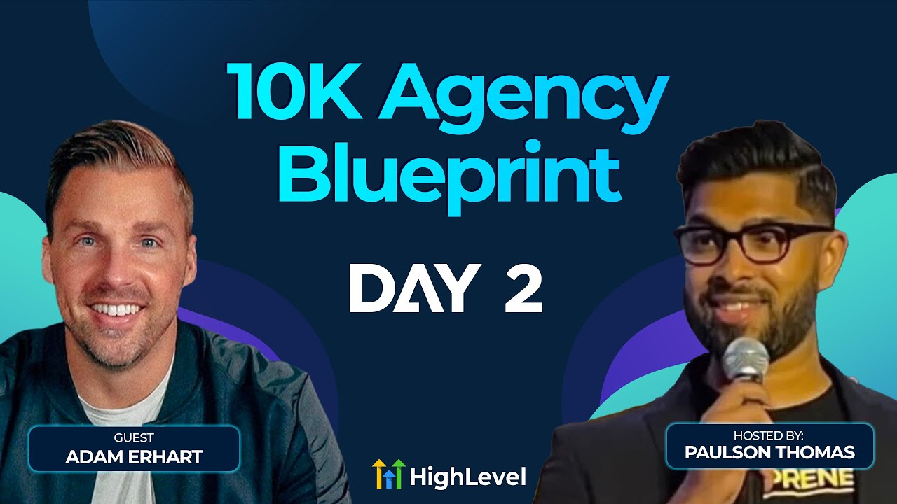 Adam Erhart - 10K Agency Blueprint Replay - Day 2