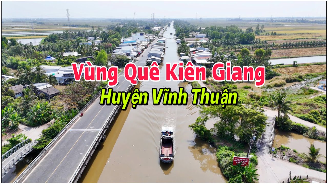Vùng Quê Kiên Giang - Vĩnh Thuận, Nơi Tận Cùng Phía Nam Giáp 2 Tỉnh Cà Mau Bạc Liêu | Lâm Ái Vlog