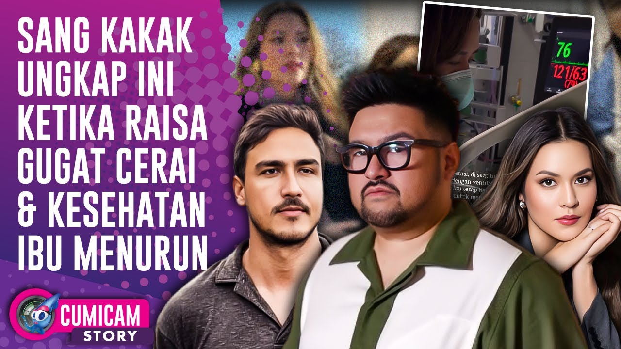 Pesan Sang Kakak Ketika Raisa Pilih Gugat Cerai Hamish Ditengah Kondisi Drop Sang Ibu | CUMISTORY