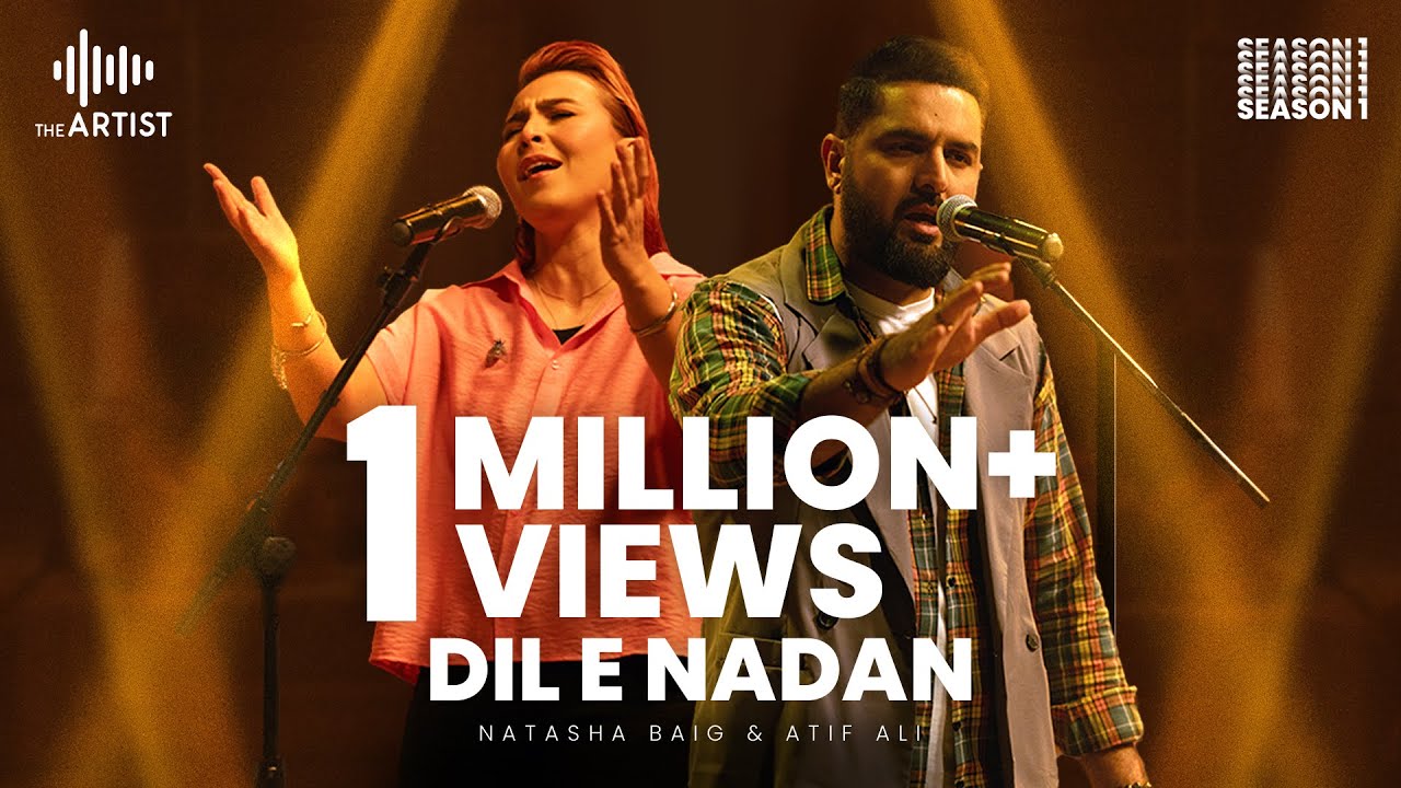 DIL E NADAN | Natasha Baig & Atif Ali | The Artist Season 1 | Presented&nbsp;by&nbsp;AAA&nbsp;Records