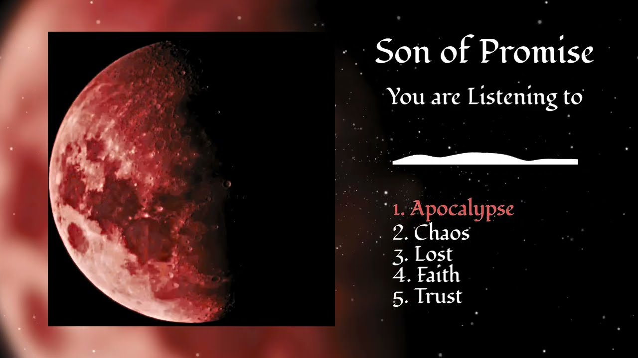 Son of Promise - Signs EP - (Official Full EP Stream)