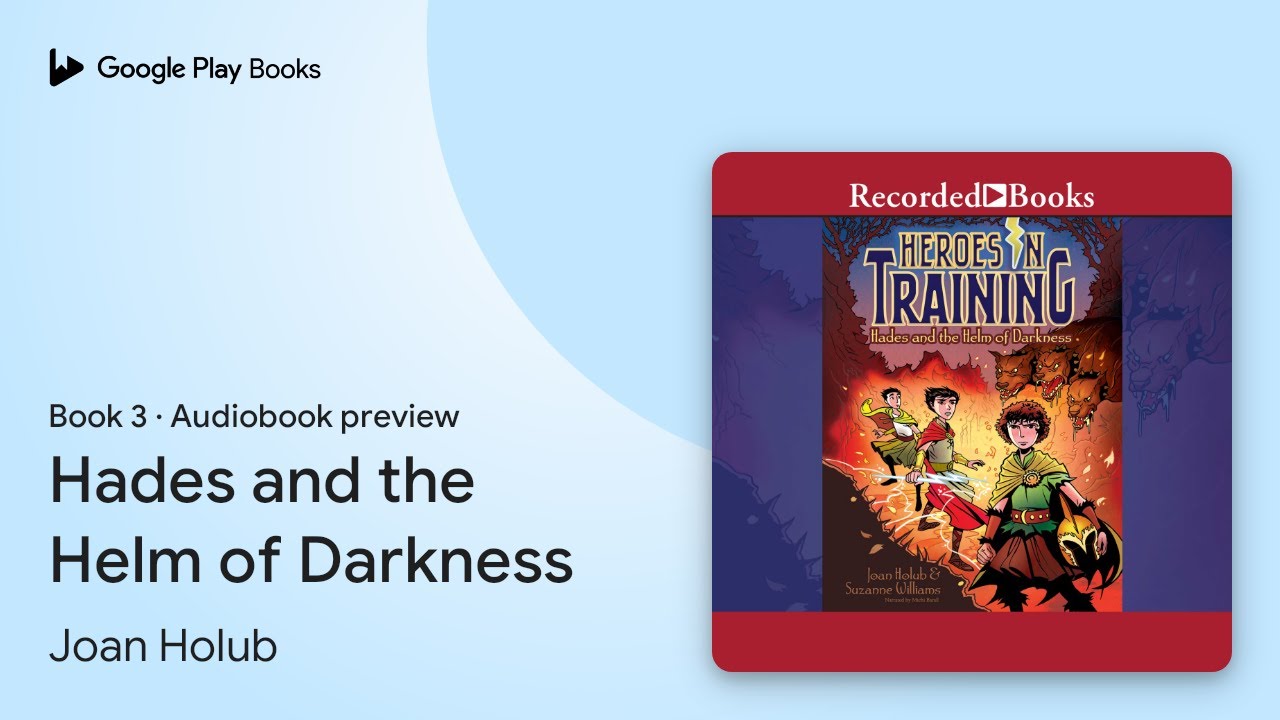 Hades and the Helm of Darkness Book 3 by Joan Holub &middot; Audiobook preview