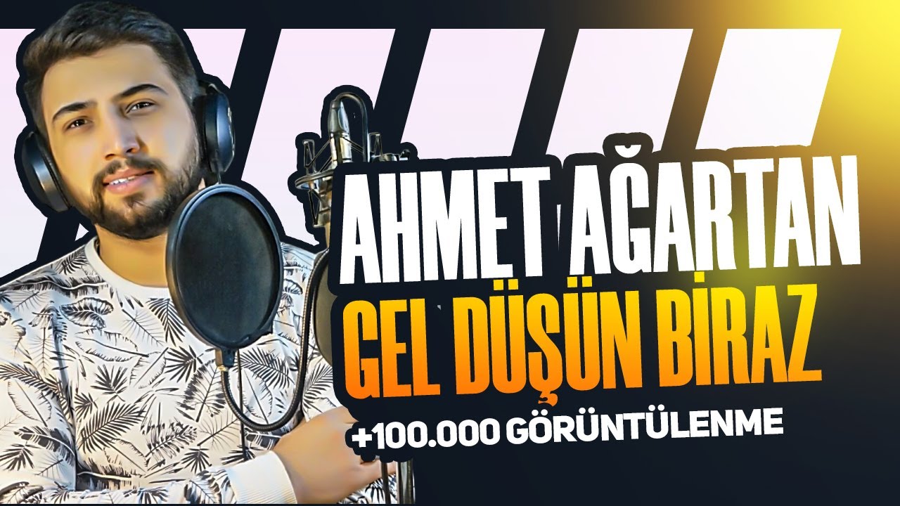 AHMET AĞARTAN - GEL DÜŞÜN BİRAZ