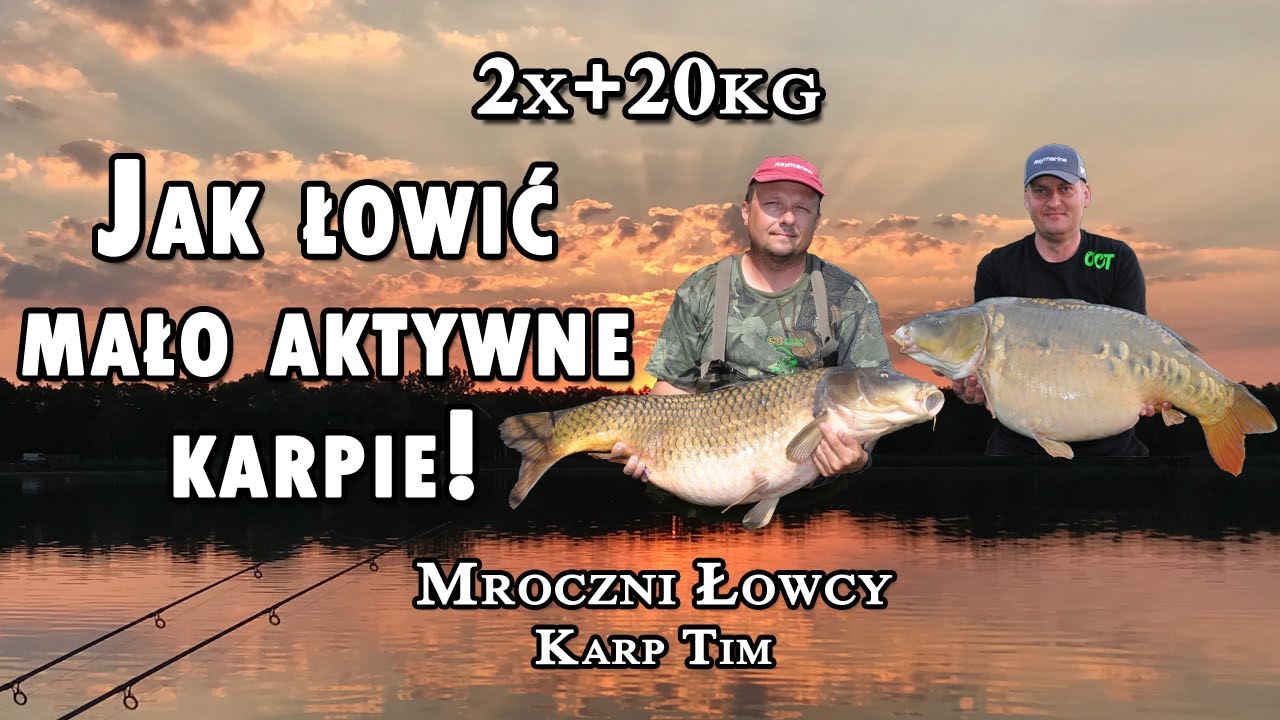 Jak łowić mało aktywne karpie | 2x+20kg | Mroczni Łowcy Karp Tim