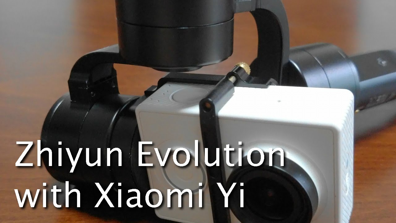 Zhiyun Z1 evolution with Xiaomi Yi