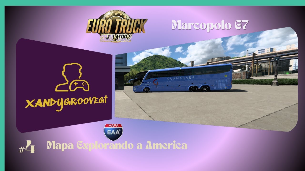 #4  EURO TRUCK SIMULATOR 2 , MAPA  EAA 1.53 , BUS MARCOPOLO PARADISO G7.