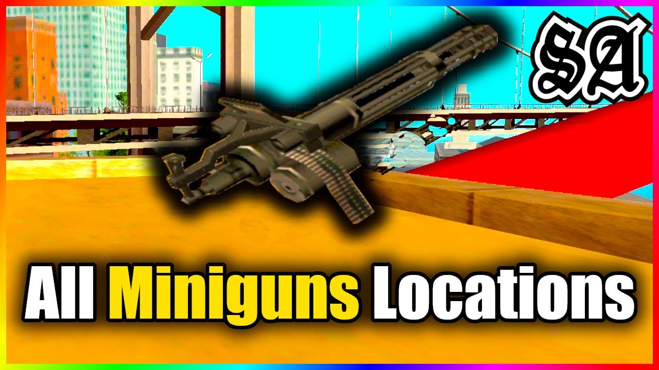 GTA SA | All Miniguns Locations (Tips And Tricks)
