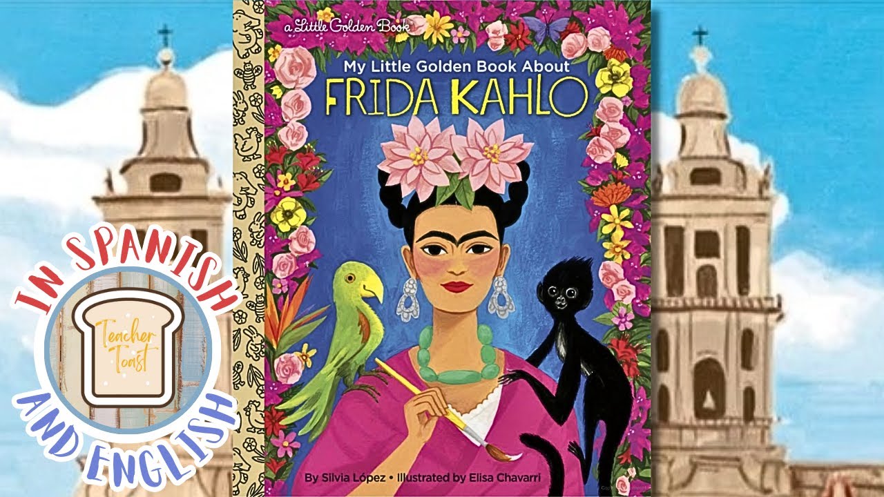 My Little Golden Book About Frida Kahlo Read Aloud Book, Bilingual Books, Spanish & English Books
