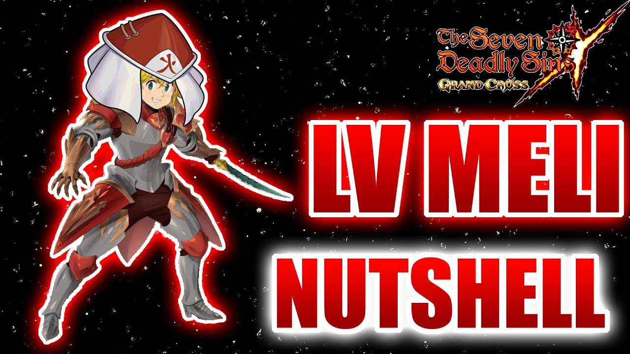 LV Meli aka Hokage Meli Nutshell | Seven Deadly Sins: Grand Cross