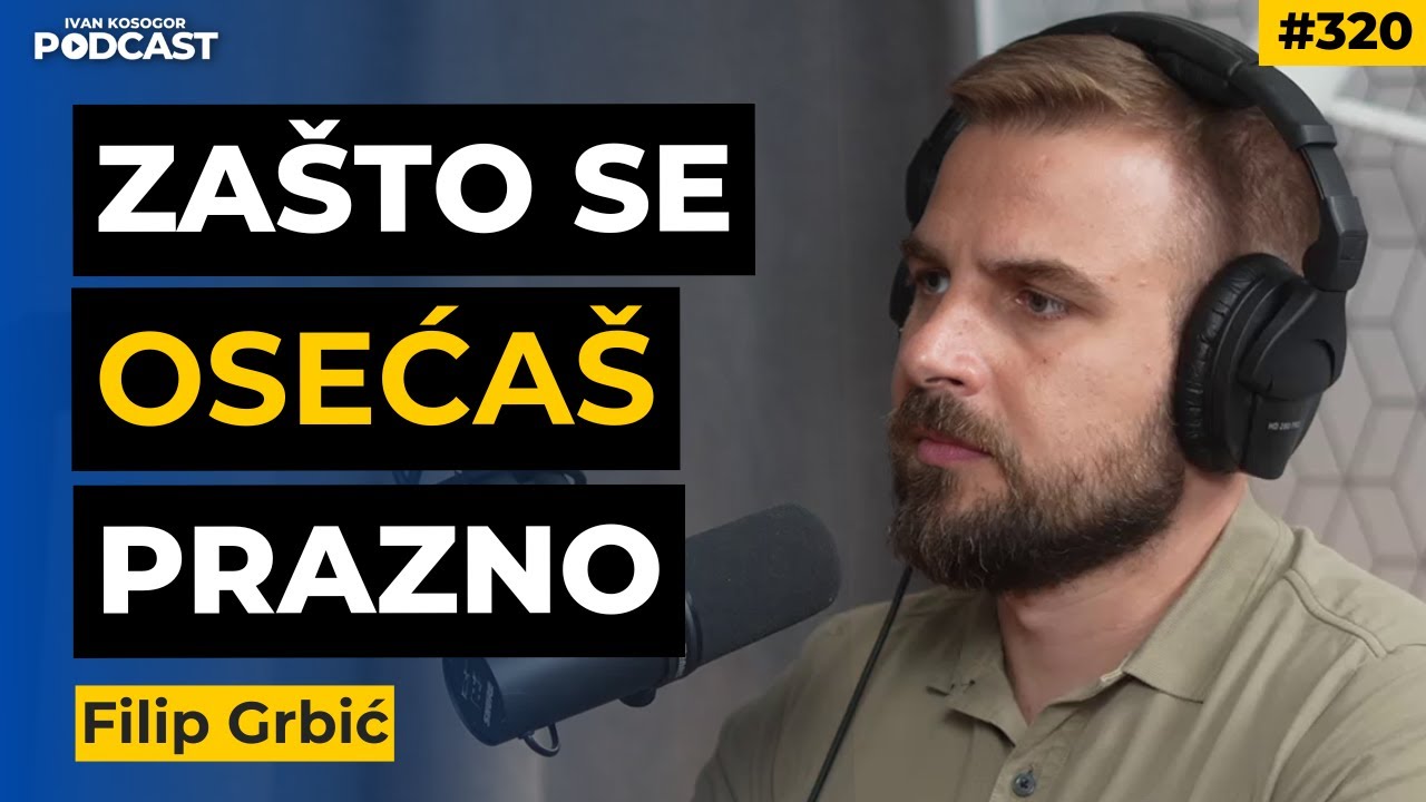 Pravi razlog zašto ti život deluje besmisleno: Tražiš na pogrešnom mestu — Filip Grbić | IKP320