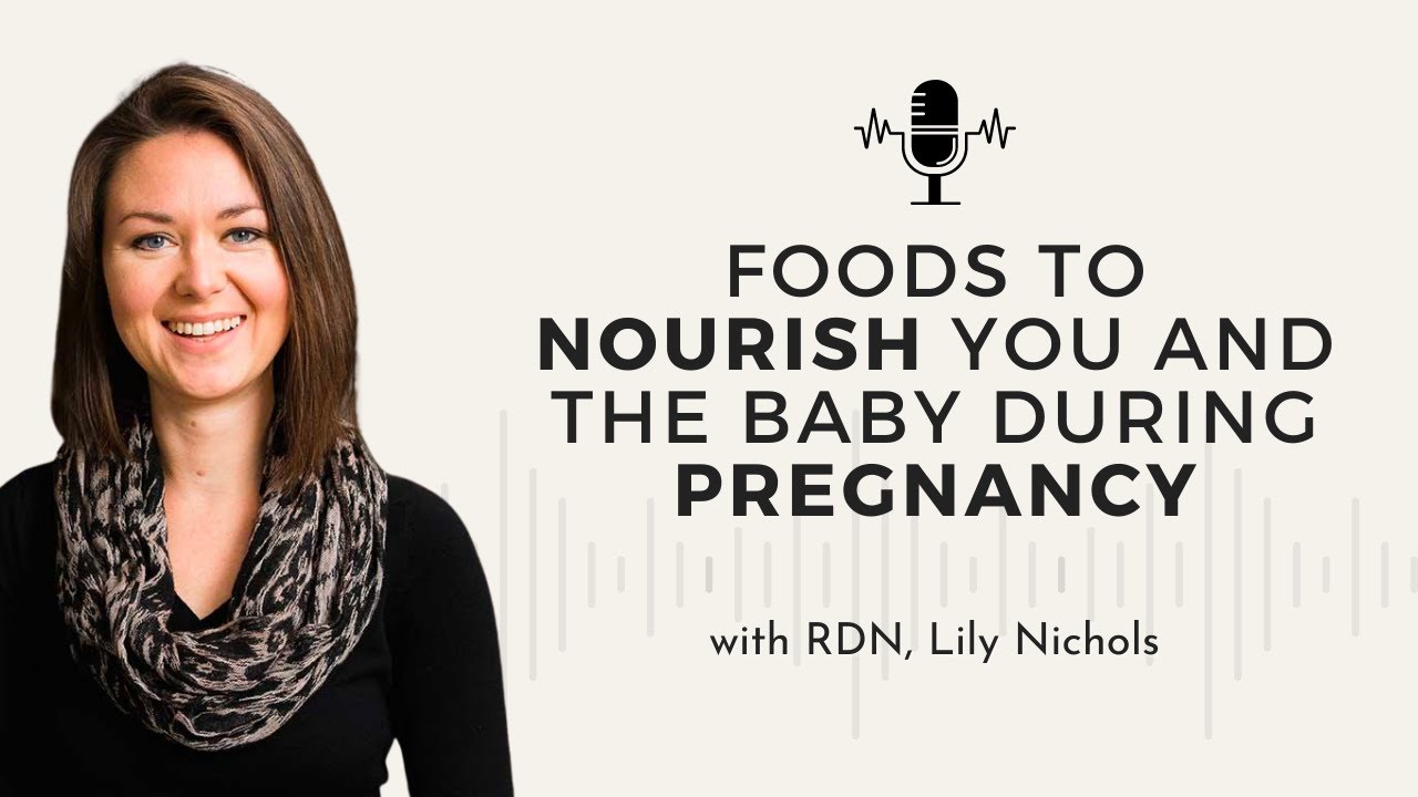 58 - What to Eat During Pregnancy w/ Lily Nichols