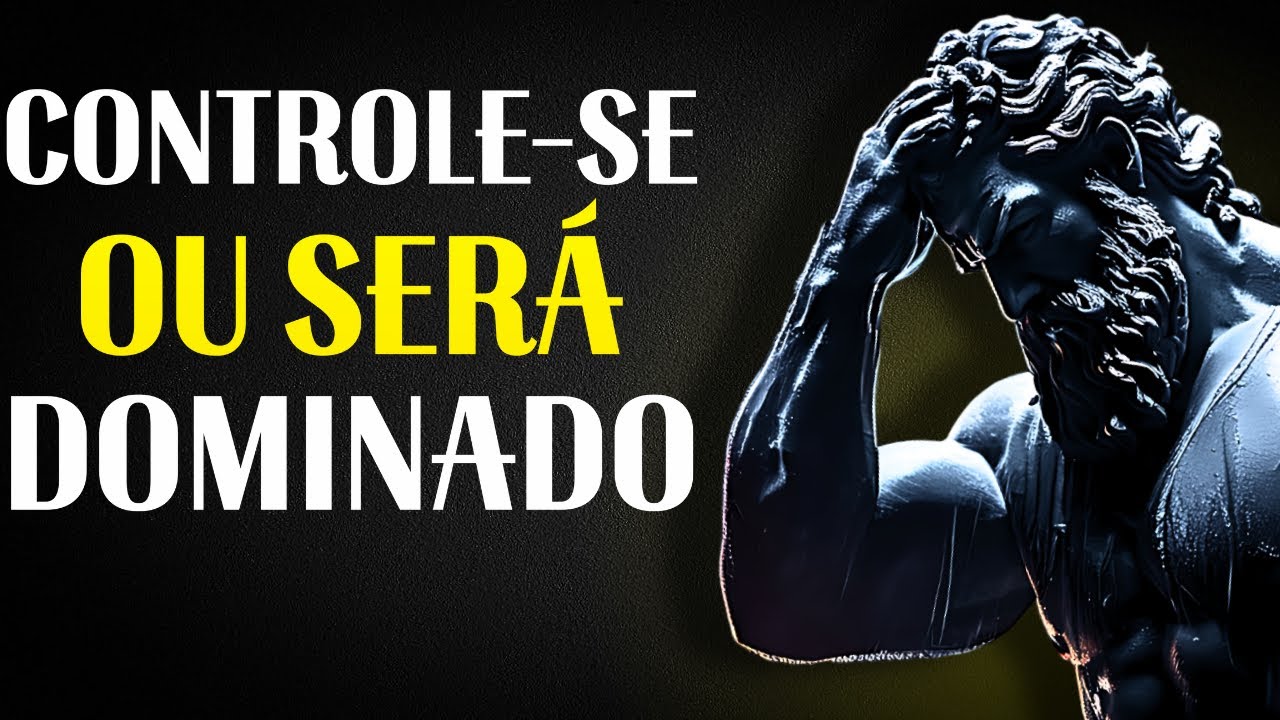 Domine-se ou Será Dominado: O Poder do Autocontrole | Estoicismo