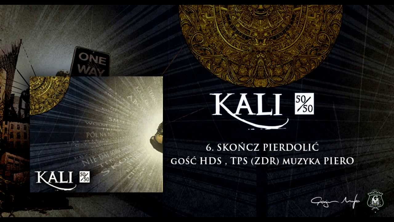06. Kali ft. HDS, TPS - Skończ pierdolić (prod. Piero)