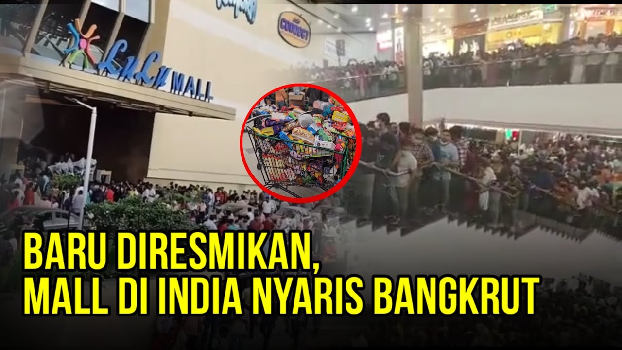 Lulu Mall di India Hampir Bangkrut Dijarah Warga padahal Belum 24 Jam Grand Opening