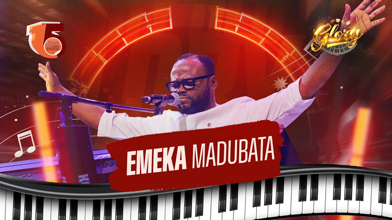 EMEKA MADUBATA || 84 HOURS MARATHON MESSIAH'S PRAISE || GLORY