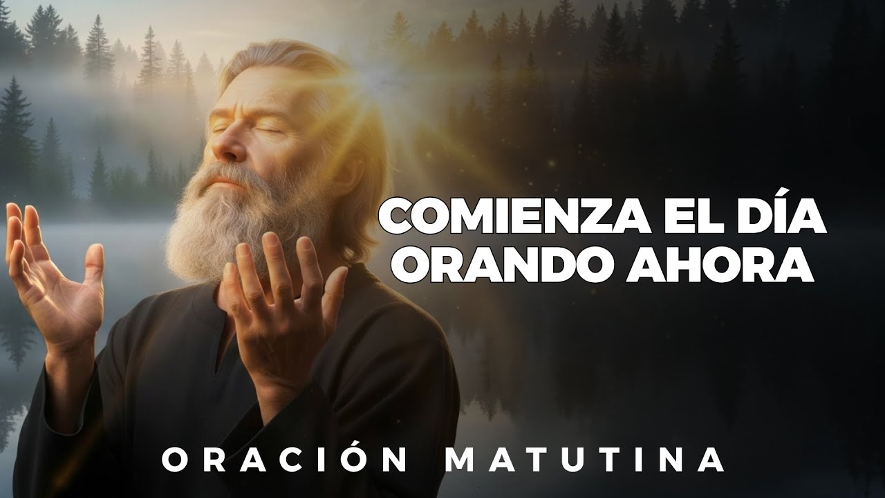 Libera Tu Mente Ahora: Ora Esta Poderosa Oración de la Mañana | Oración de la Mañana