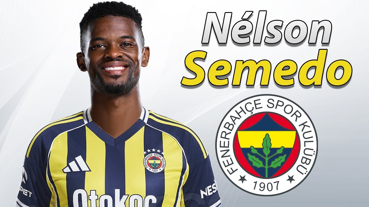 Nelson Semedo ● Welcome to Fenerbahce 2205 🟡🔵🇵🇹 Best Skills, Tackles & Passes