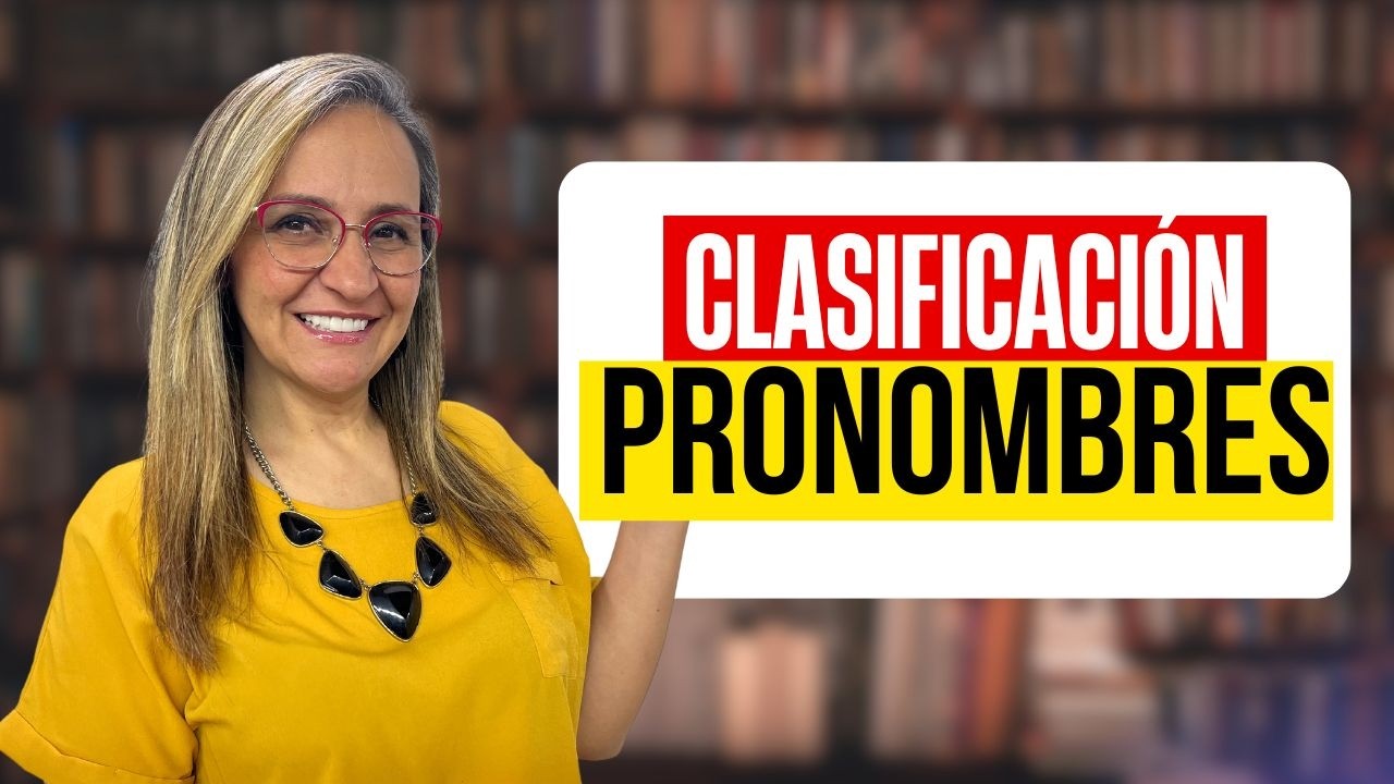Qué son los Pronombres y cuál es su Clasificación