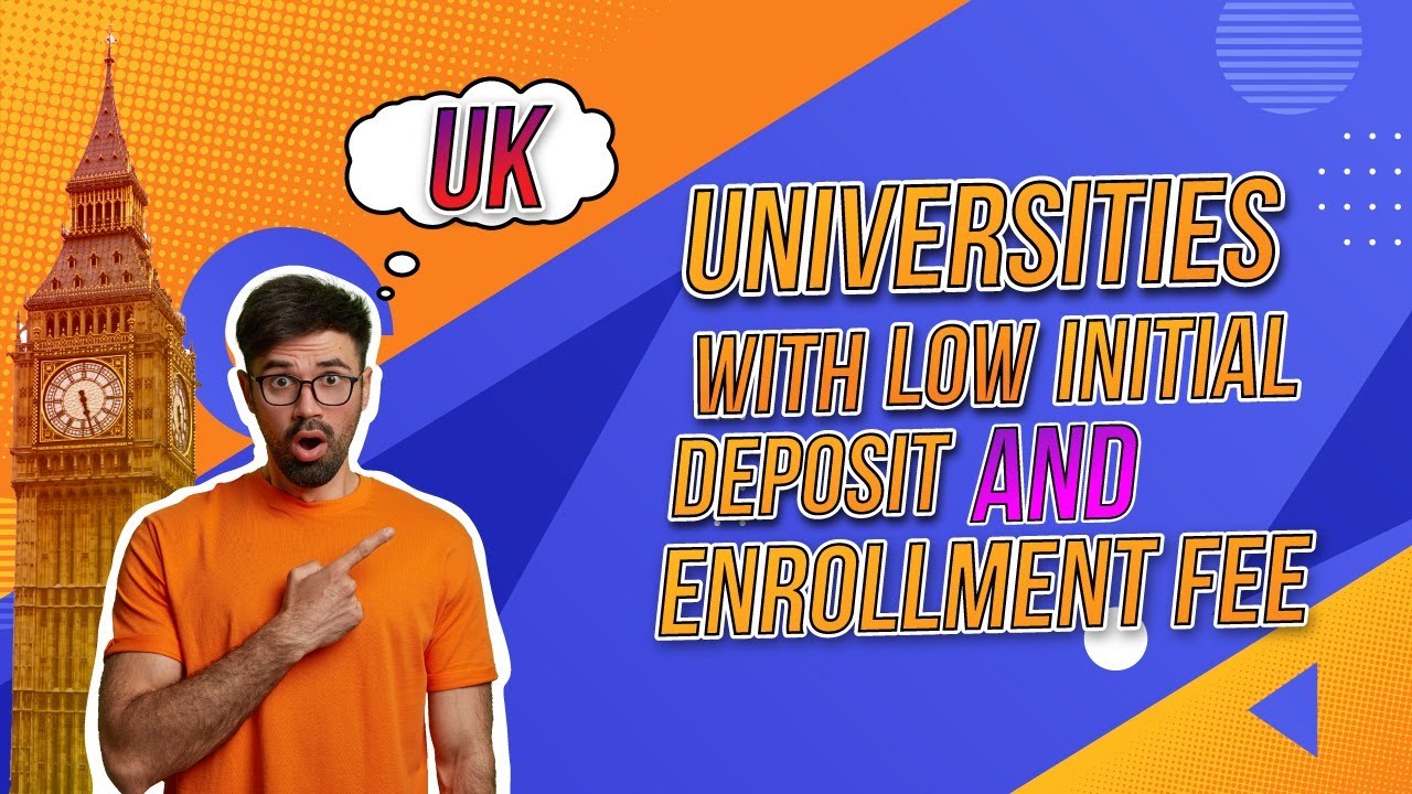 Universities with Low Initial Deposit | What is Initial Deposit & Enrollment Fee? |  #studyinuk