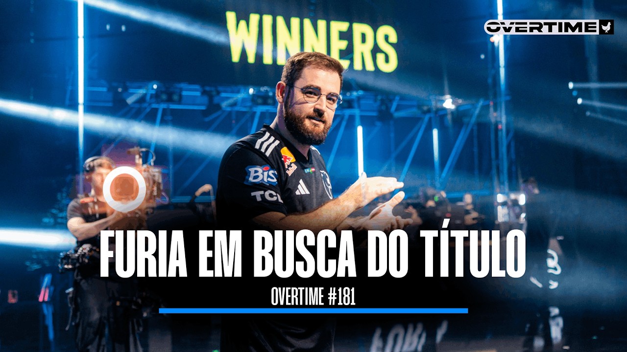 FURIA NOS PLAYOFFS NA ROMÊNIA; DA PRA LEVAR O TÍTULO? OVERTIME #181
