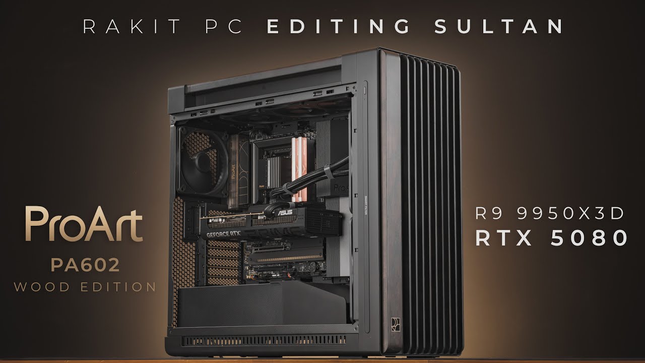 Build a Powerful Editing PC with Asus ProArt PA602 | Ryzen 9 9950X3D, RTX 5080