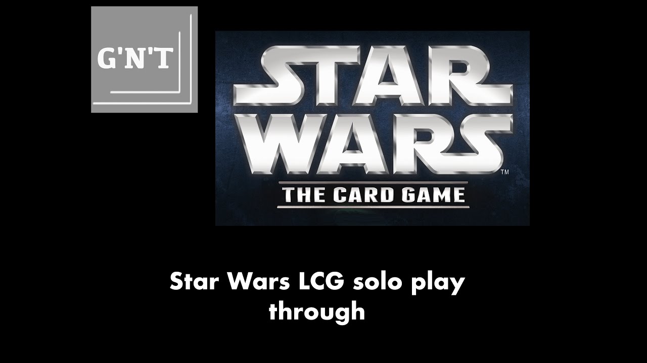 Star Wars LCG Solo play through