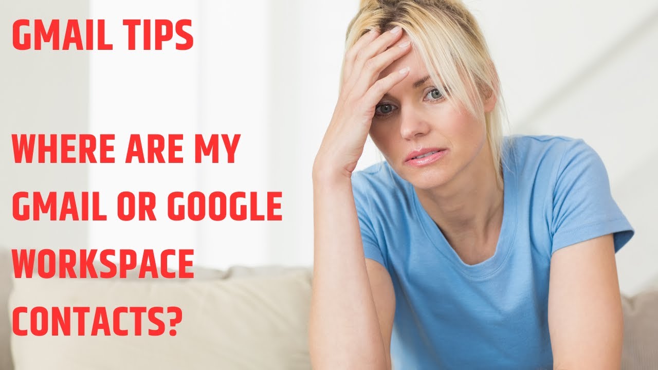 Google Contacts not showing up in Gmail or Google Workspace email messages any more.