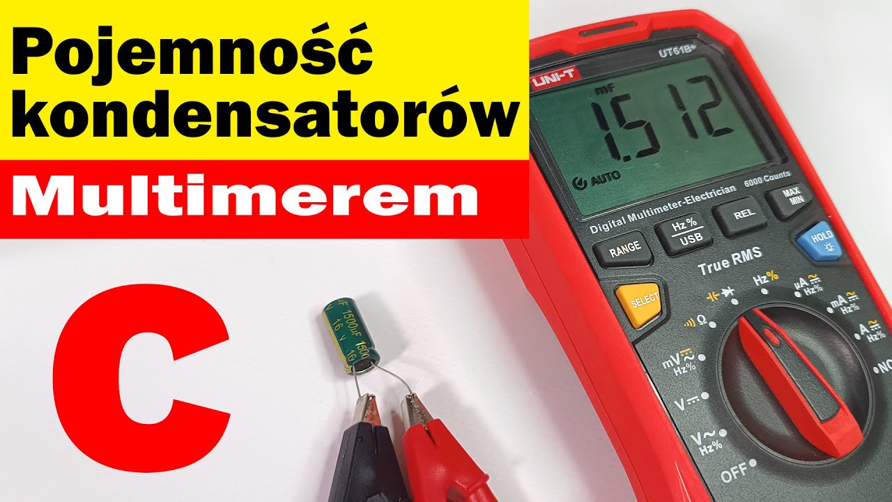 Jak mierzyć multimetrem kondensatory, pojemność