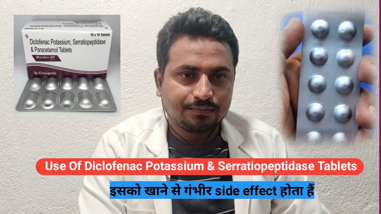 Use Of Diclofenac Potassium & Serratiopeptidase Tablets