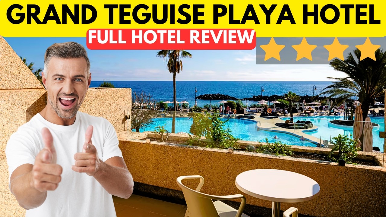 ЭТО ЛУЧШИЙ 4-ЗВЕЗДОЧНЫЙ ОТЕЛЬ НА ЛАНСАРОТЕ? Я ОСТАНАВЛИВАЮСЬ В ОТЕЛЕ GRAND TEGUISE PLAYA [ПОЛНЫЙ ...