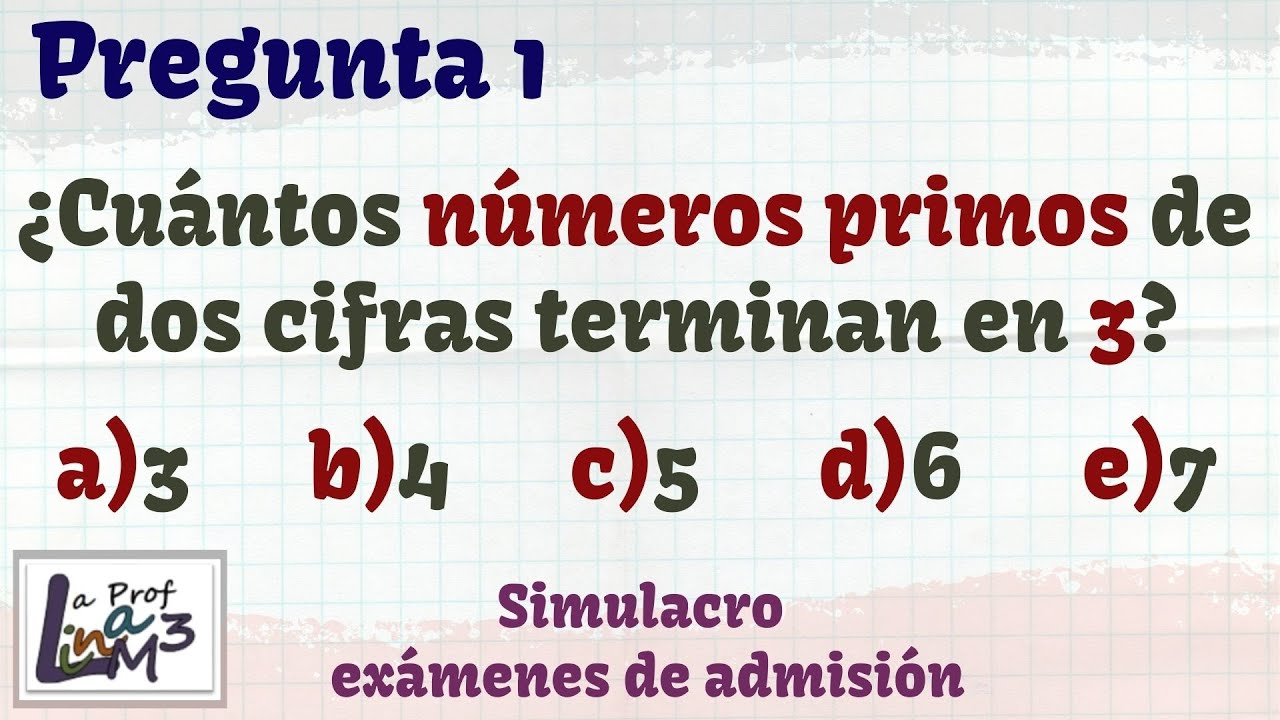 ¿Cuántos números primos de dos cifras terminan en 3? | Pregunta 1 | La Prof Lina M3