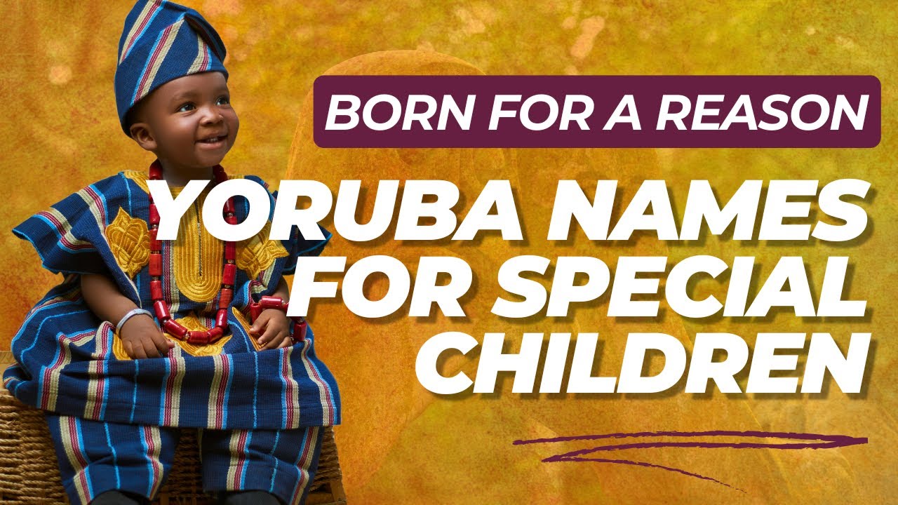 Yoruba Names with DEEP Meaning