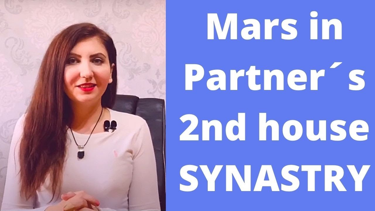 Mars In Partner´s 2nd House I Synastry Houses Overlay