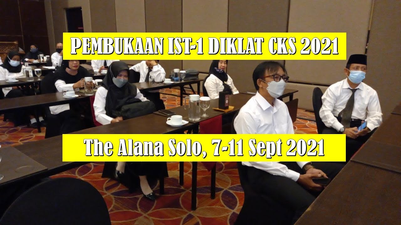 Pembukaan IST-1 Diklat Calon Kepala Sekolah 2021 - Hotel  The Alana Solo, 7-11 Sept 2021   | Pak Zay