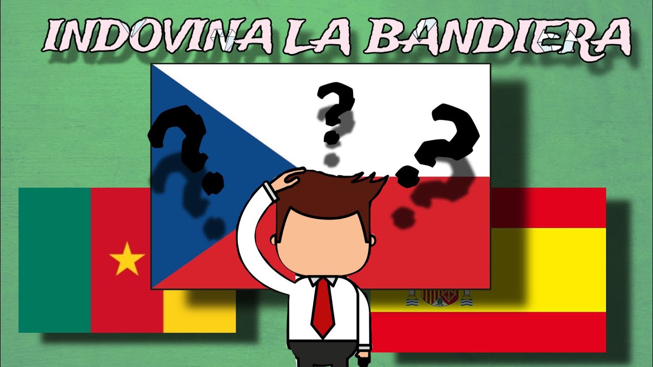 Metti alla prova le tue conoscenze - quiz sulle bandiere del mondo