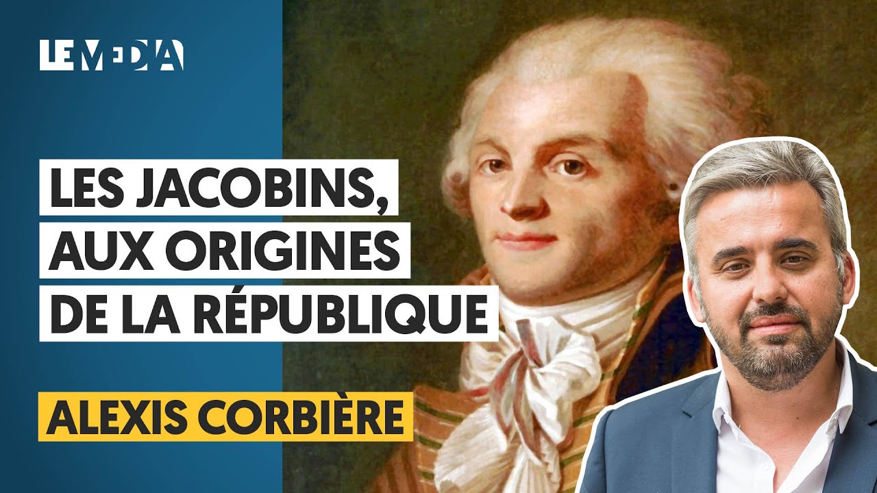 ROBESPIERRE, DANTON, ETC : LES JACOBINS, AUX ORIGINES DE LA R&Eacute;PUBLIQUE | ALEXIS CORBI&Egrave;RE, J. TH&Eacute;RY