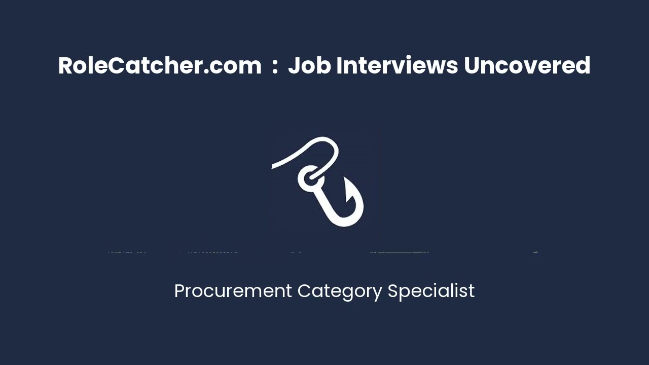 Procurement Category Specialist : Job Interviews Uncovered