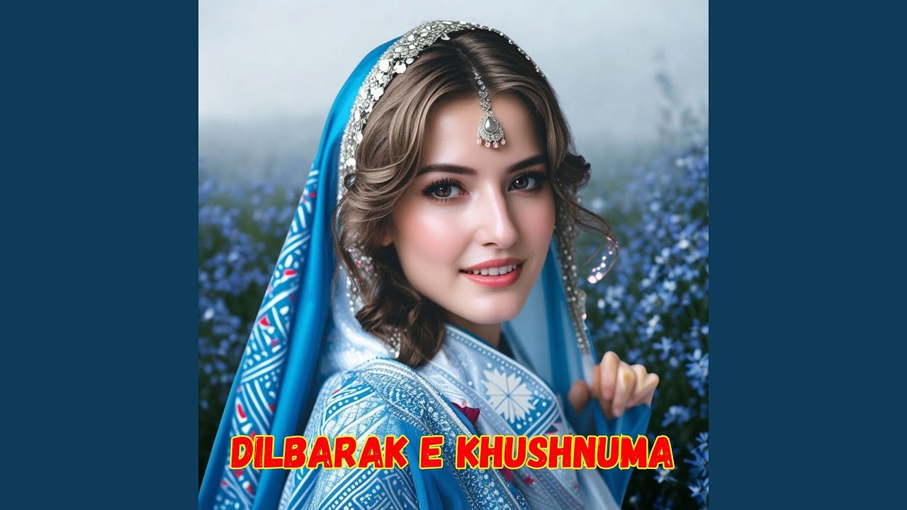 Dilbarak e Khushnuma