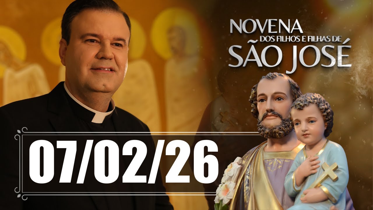 Novena dos Filhos e Filhas de São José - 07/02/26