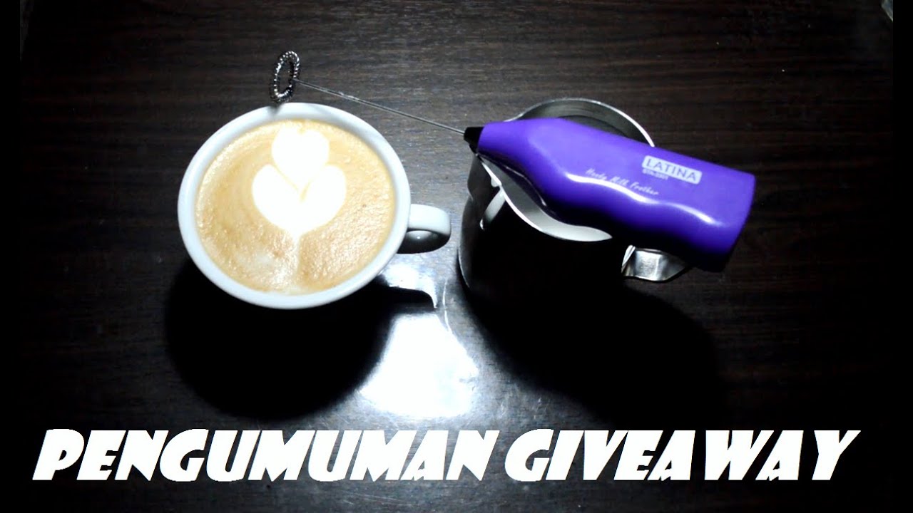 PART 2 : Latte Art & PENGUMUMAN GIVEAWAY ( Tentang Kopi )