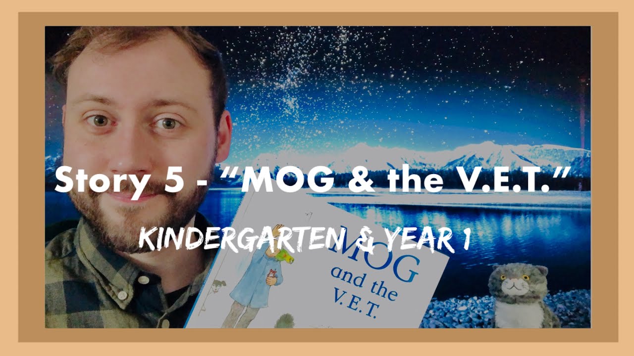 Story 5 - “Mog & the V.E.T.” by Judith Kerr