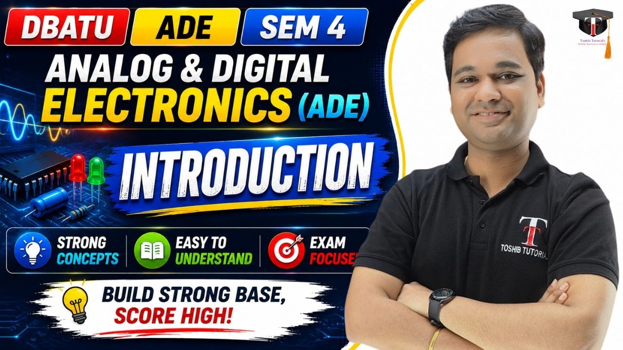 Introduction to Analog & Digital  Electronics | ADE | DBATU | SEM 4 | Toshib Tutorials