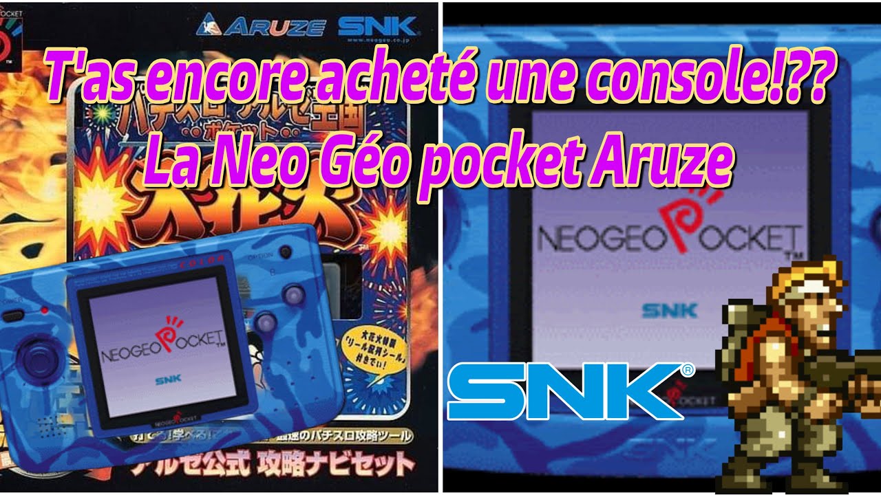 T'as encore acheté une console! ?? La Neogeo pocket Aruze