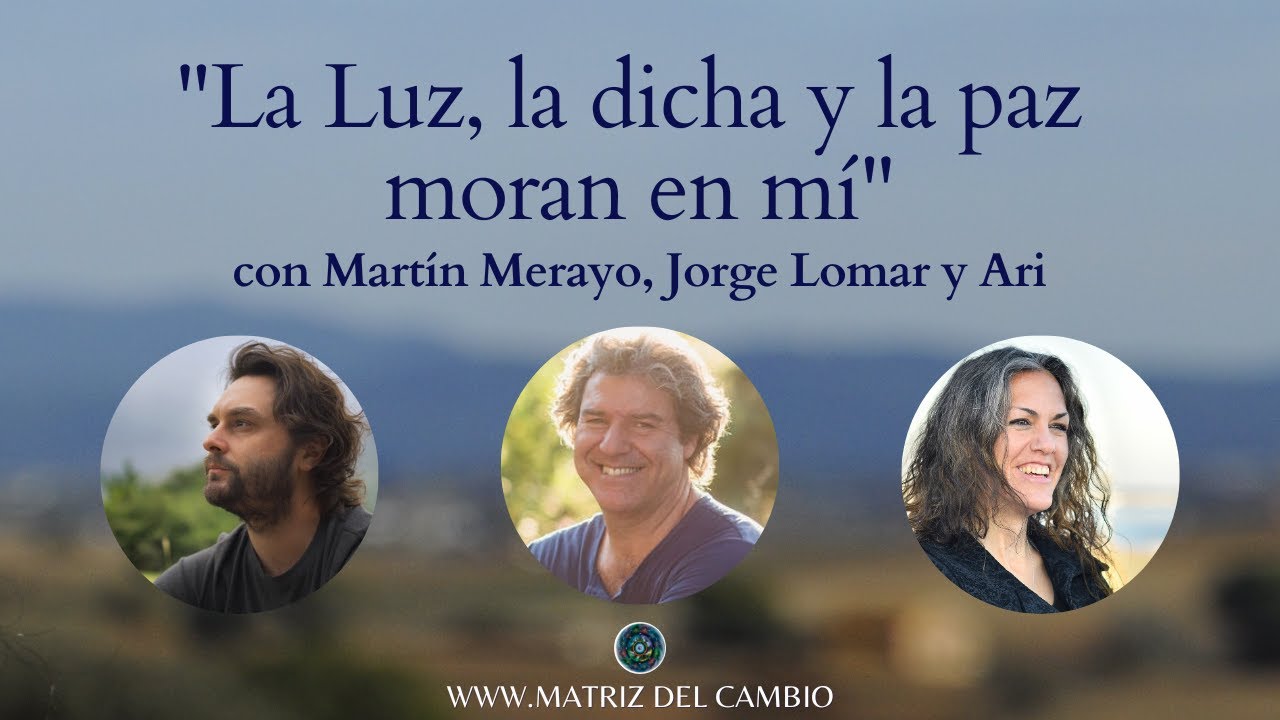 'La luz, la dicha y la paz moran en Mí' junto a Martín Merayo, Jorge Lomar y Ari
