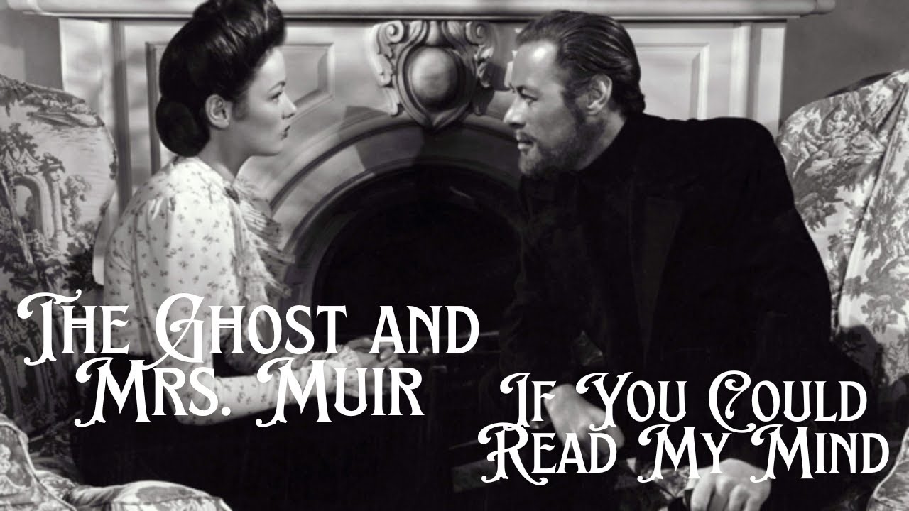 The Ghost and Mrs. Muir (1947) | If You Could Read My Mind