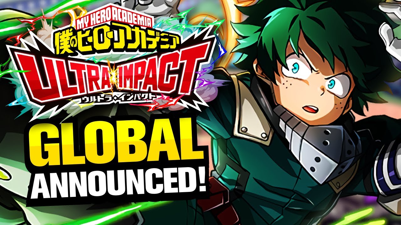 GLOBAL VERSION OF MY HERO ACADEMIA ULTRA IMPACT COMING SOON!!!